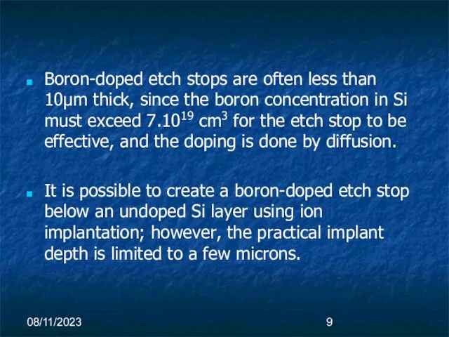 08/11/2023 Boron-doped etch stops are often less than 10µm thick, since the