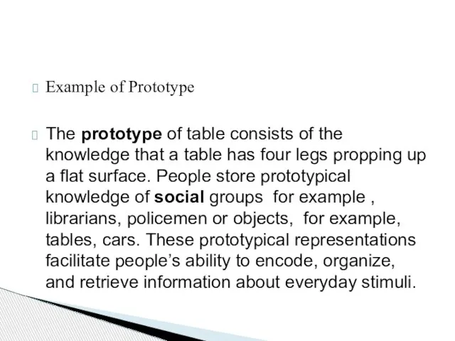 Example of Prototype The prototype of table consists of the knowledge that