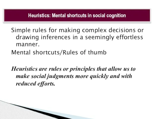 Simple rules for making complex decisions or drawing inferences in a seemingly