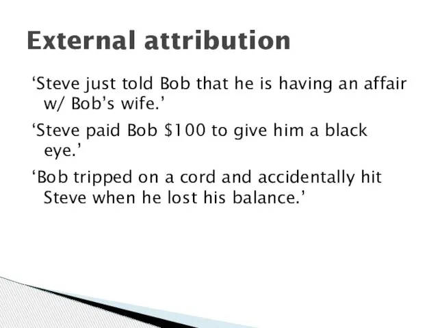 ‘Steve just told Bob that he is having an affair w/ Bob’s