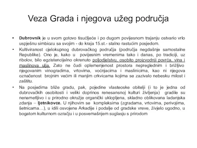 Veza Grada i njegova užeg područja Dubrovnik je u svom gotovo tisućljeće