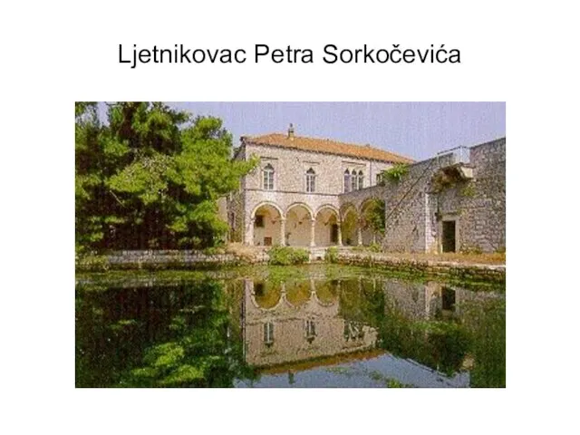 Ljetnikovac Petra Sorkočevića