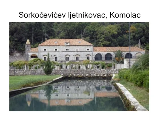 Sorkočevićev ljetnikovac, Komolac