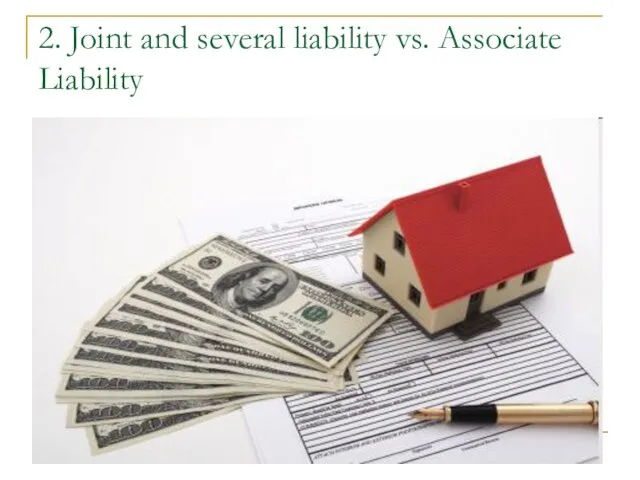2. Joint and several liability vs. Associate Liability