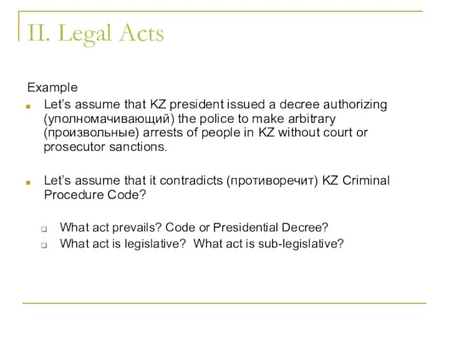 II. Legal Acts Example Let’s assume that KZ president issued a decree