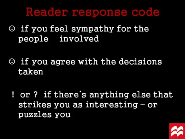 Reader response code if you feel sympathy for the people involved if