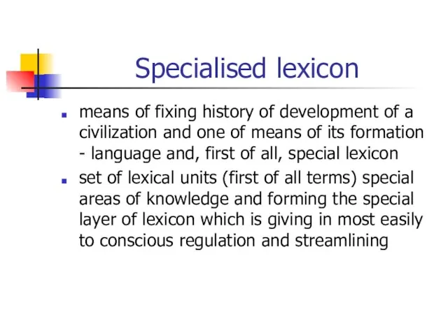 Specialised lexicon means of fixing history of development of a civilization and
