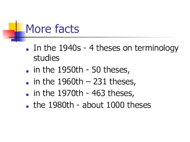 More facts In the 1940s - 4 theses on terminology studies in