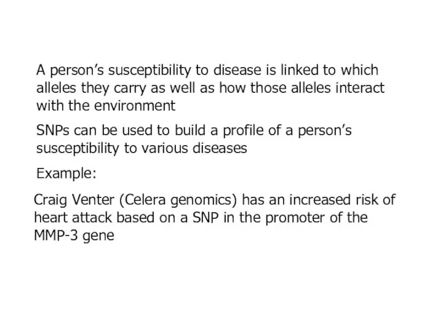 A person’s susceptibility to disease is linked to which alleles they carry