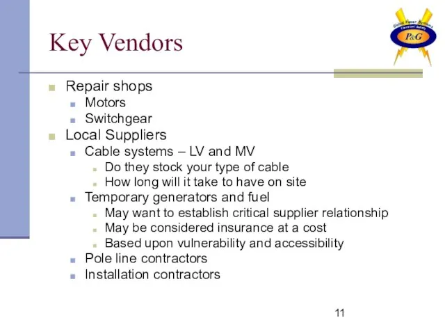 Key Vendors Repair shops Motors Switchgear Local Suppliers Cable systems – LV