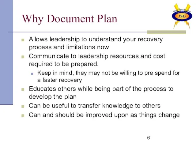 Why Document Plan Allows leadership to understand your recovery process and limitations