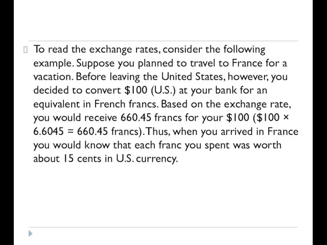 To read the exchange rates, consider the following example. Suppose you planned