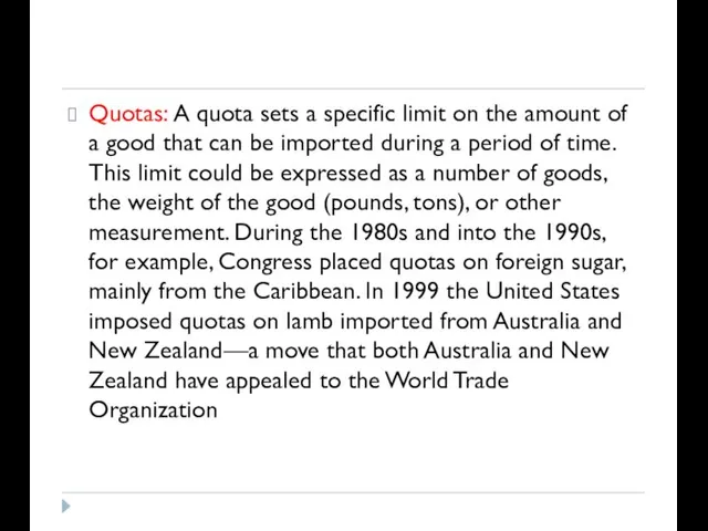 Quotas: A quota sets a specific limit on the amount of a