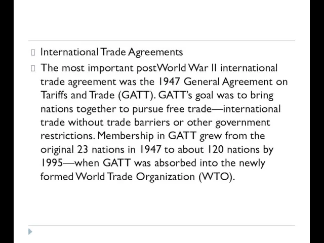 International Trade Agreements The most important postWorld War II international trade agreement