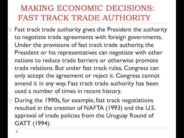 MAKING ECONOMIC DECISIONS: FAST TRACK TRADE AUTHORITY Fast track trade authority gives