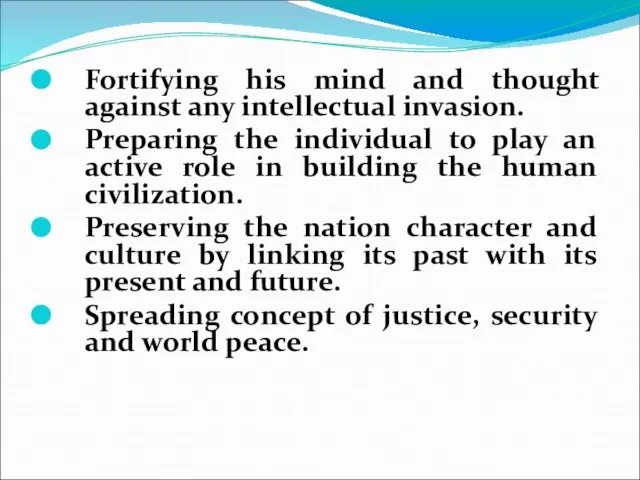 Fortifying his mind and thought against any intellectual invasion. Preparing the individual