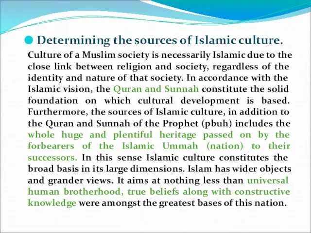 Determining the sources of Islamic culture. Culture of a Muslim society is