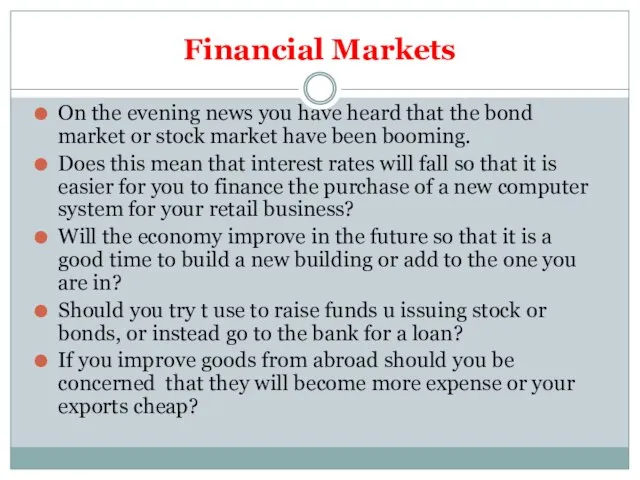 Financial Markets On the evening news you have heard that the bond