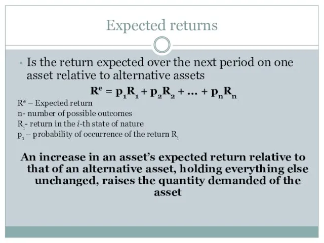 Expected returns Is the return expected over the next period on one