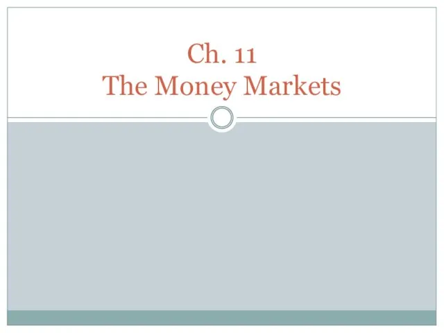 Ch. 11 The Money Markets