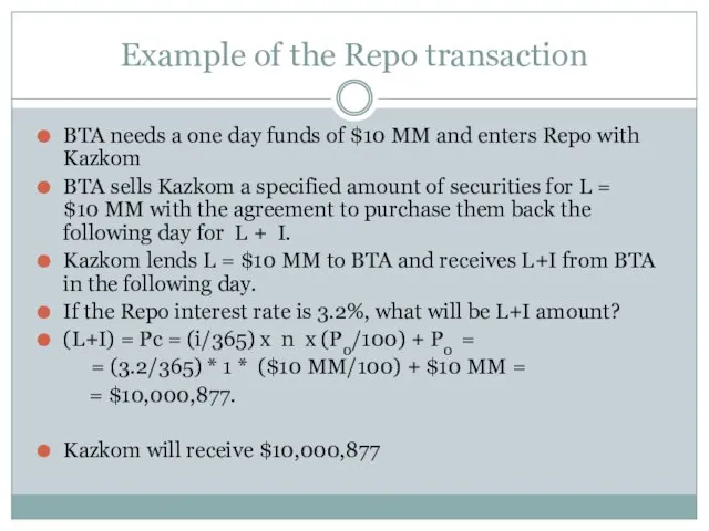 Example of the Repo transaction BTA needs a one day funds of