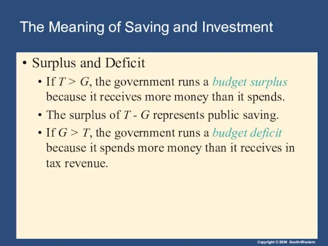 The Meaning of Saving and Investment Surplus and Deficit If T >