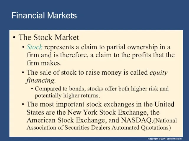 Financial Markets The Stock Market Stock represents a claim to partial ownership