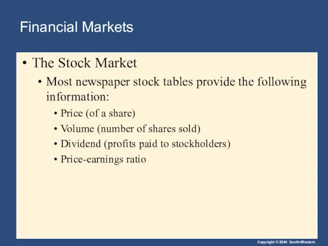 Financial Markets The Stock Market Most newspaper stock tables provide the following