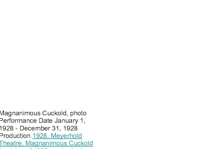 Magnanimous Cuckold, photo Performance Date January 1, 1928 - December 31, 1928