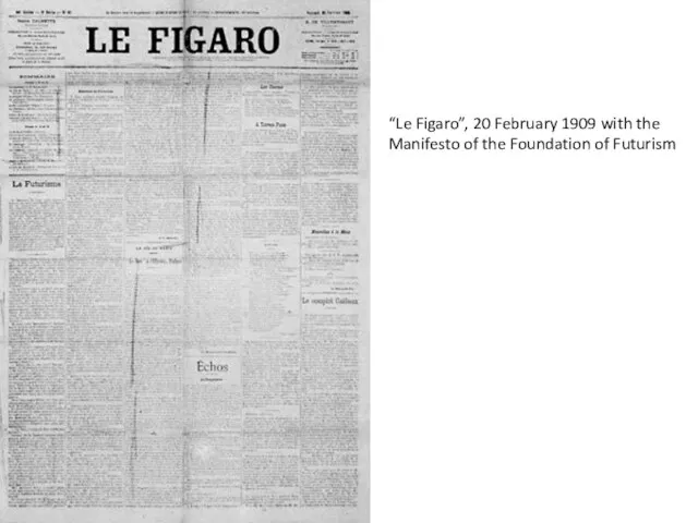 “Le Figaro”, 20 February 1909 with the Manifesto of the Foundation of Futurism