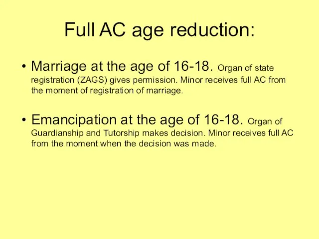 Full AC age reduction: Marriage at the age of 16-18. Organ of