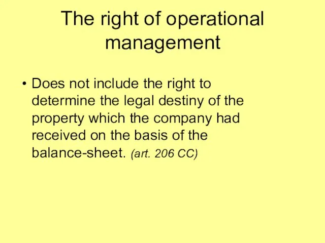 The right of operational management Does not include the right to determine