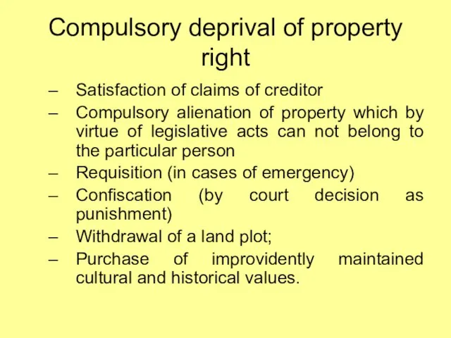 Compulsory deprival of property right Satisfaction of claims of creditor Compulsory alienation