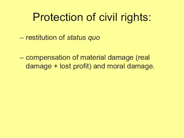 Protection of civil rights: restitution of status quo compensation of material damage