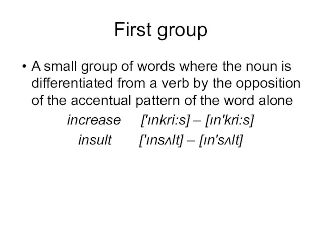 First group A small group of words where the noun is differentiated