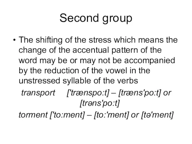 Second group The shifting of the stress which means the change of