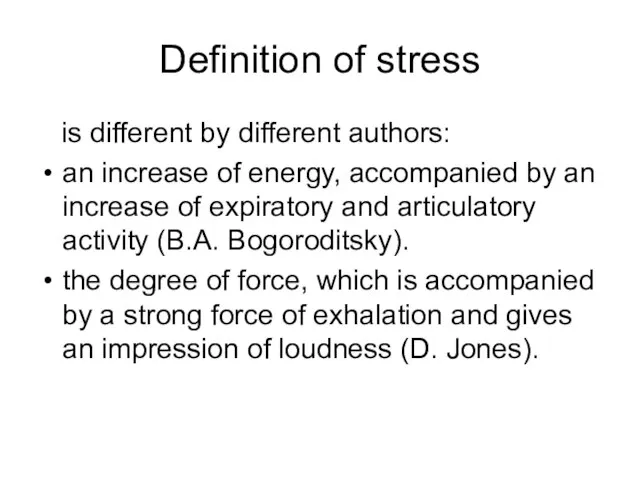 Definition of stress is different by different authors: an increase of energy,