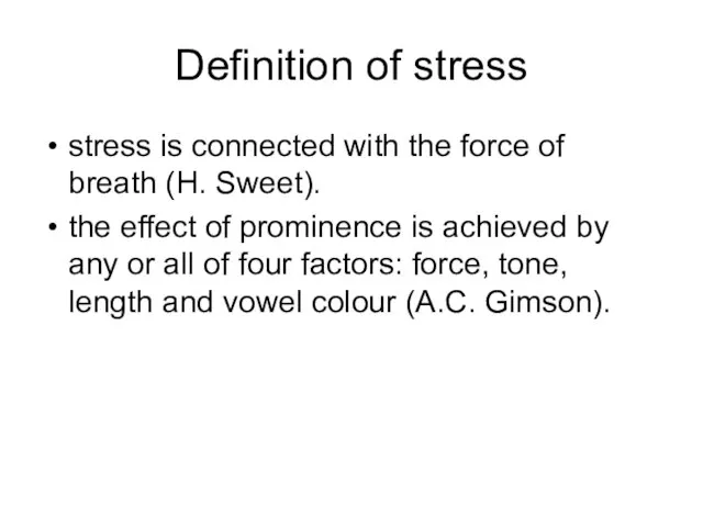 Definition of stress stress is connected with the force of breath (H.