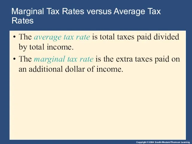 Marginal Tax Rates versus Average Tax Rates The average tax rate is