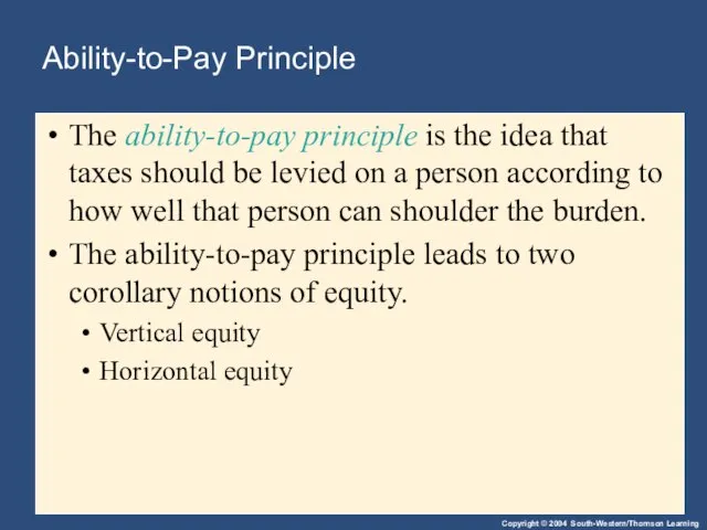 Ability-to-Pay Principle The ability-to-pay principle is the idea that taxes should be