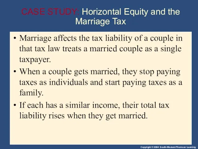 CASE STUDY: Horizontal Equity and the Marriage Tax Marriage affects the tax