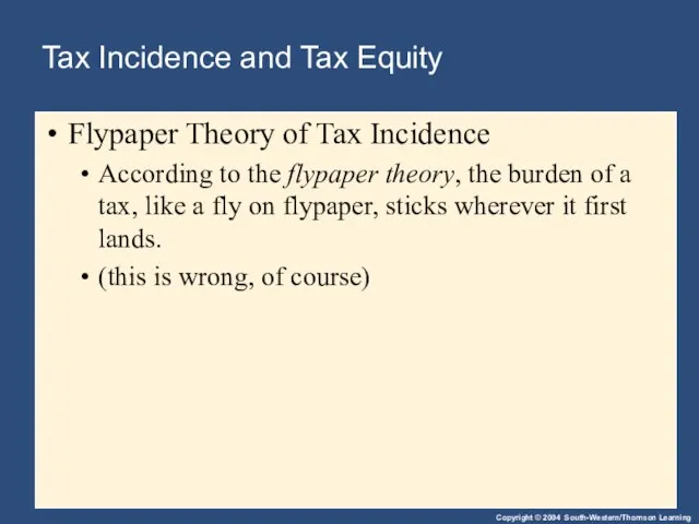 Tax Incidence and Tax Equity Flypaper Theory of Tax Incidence According to