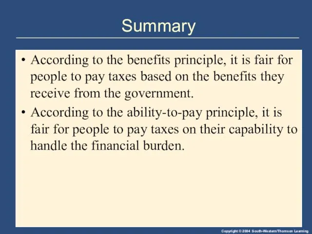 Summary According to the benefits principle, it is fair for people to