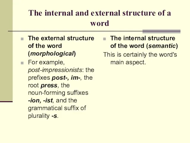 The internal and external structure of a word The external structure of