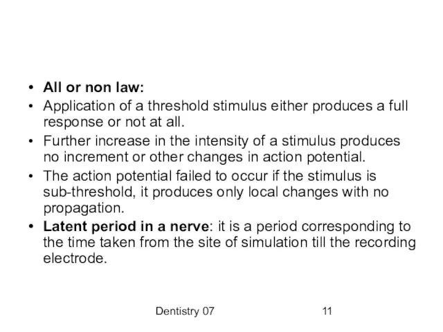 Dentistry 07 All or non law: Application of a threshold stimulus either