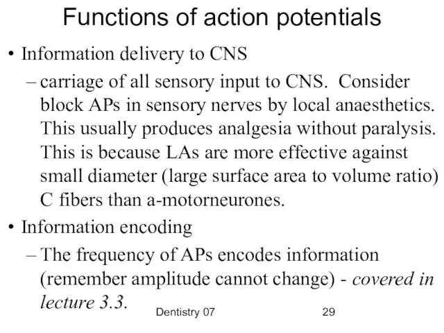 Dentistry 07 Functions of action potentials Information delivery to CNS carriage of