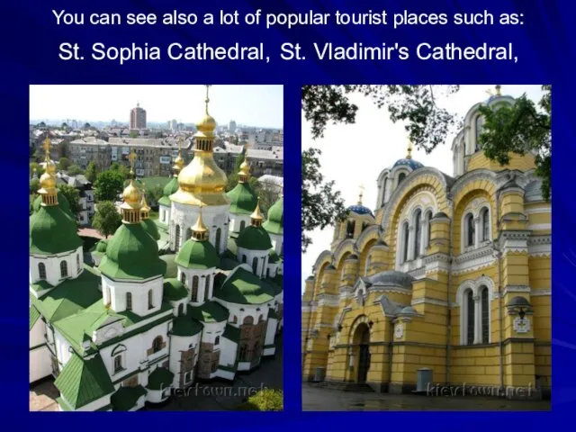 You can see also a lot of popular tourist places such as: