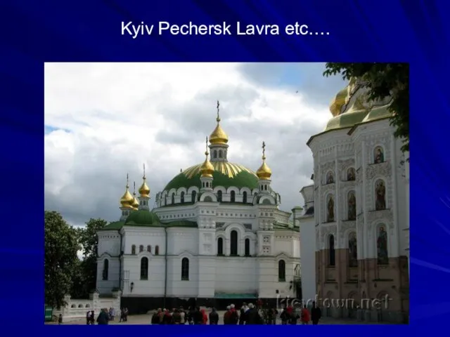 Kyiv Pechersk Lavra etc….