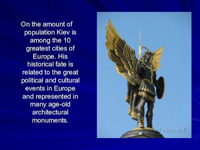 On the amount of population Kiev is among the 10 greatest cities