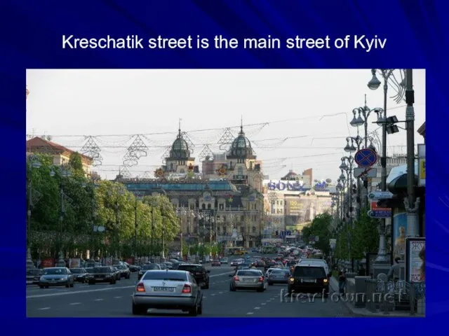 Kreschatik street is the main street of Kyiv